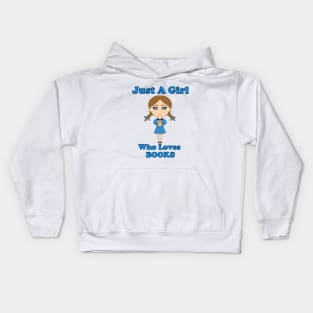 Just A Girl Who Loves Books Kids Hoodie